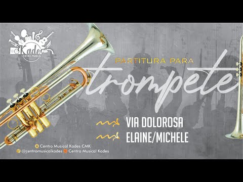 Partitura VIA DOLOROSA - Elaine Martins/Michele Nascimento - Trompete
