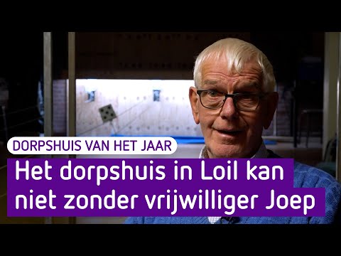 Op en top vrijwilliger Joep wil het Hart van Loil kloppende houden - Dorpshuis van het Jaar