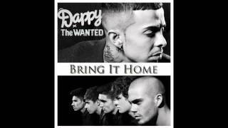 Dappy ft.The Wanted - Bring It Home