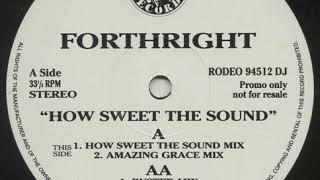 Forthright - How Sweet The Sound (Amazing Grace Mix)