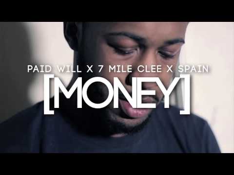 7 Mile Clee x Paid Will x Spain "Money"