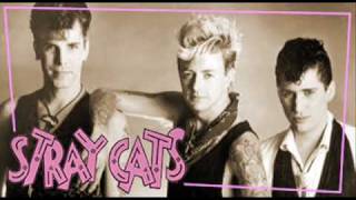 Stray Cats      Give It To Me