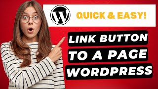 How To Link A Button To A Page In WordPress (2024) 🔥 | FAST & Easy!