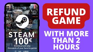 How to Refund a Game on Steam With More Than 2 Hours (Easy Guide)