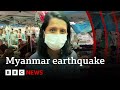 BBC Finds Huge Devastation And Little Help For Myanmar Quake Survivors BBC News