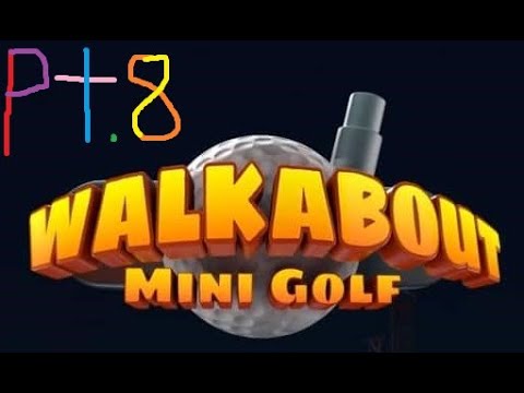 Walkabout Mini Golf (Sweetopia) (Foxhunt) (Part 8)