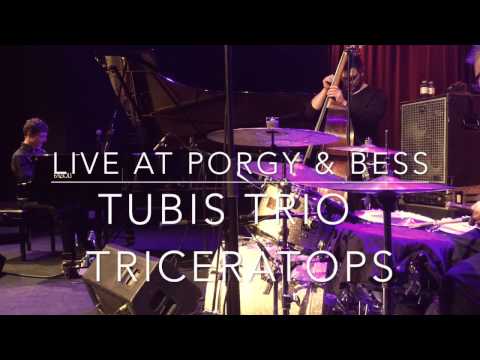 Tubis Trio - Triceratops - Live at Porgy & Bess / Vienna - 08.12.2015