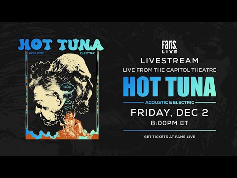 Hot Tuna Acoustic Live From The Capitol Theatre | 12/2/22