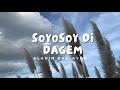 Soyosoy di dagem(Lyrics)