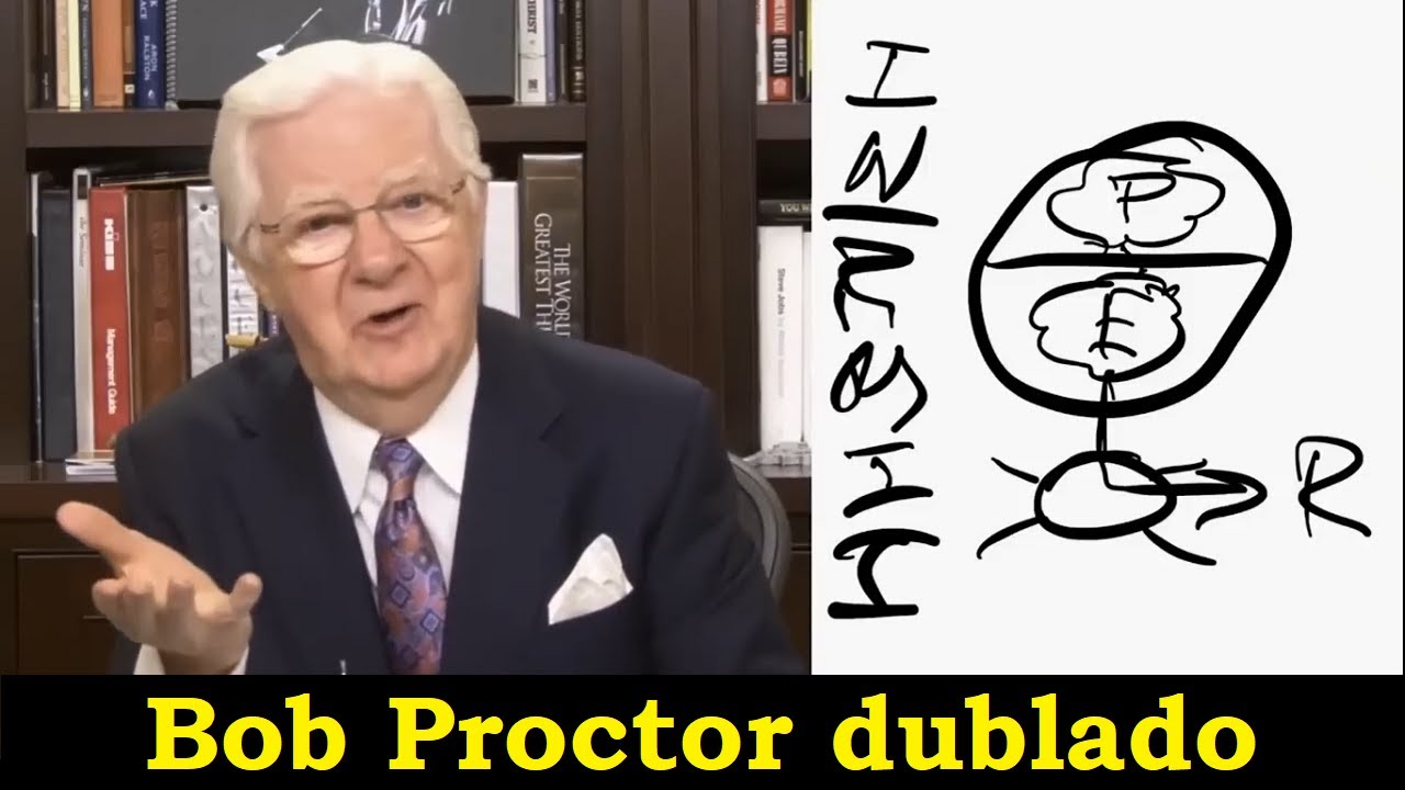 Bob Proctor - Você é a forma mais elevada de criação de DEUS (dublado)