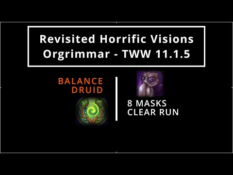 Balance Druid VS Revisited Horrific Visions 8 Masks Clear (OG-Week 1) - TWW11.1.5