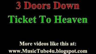 3 Doors Down - Ticket To Heaven (lyrics &amp; music)