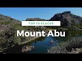 Mount Abu Tourist Places | Top 10 Places to visit in Mount Abu | Mount Abu Tour | Rajasthan Tourism