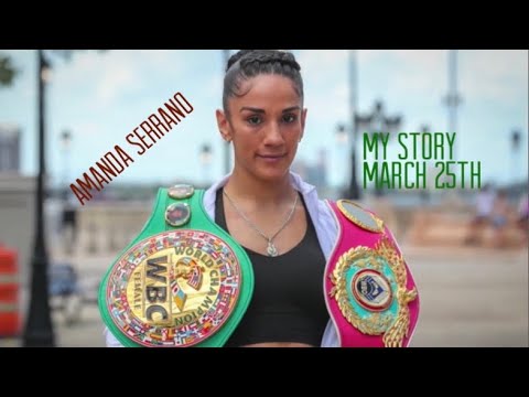Amanda Serrano ‘My Story’ March 25th