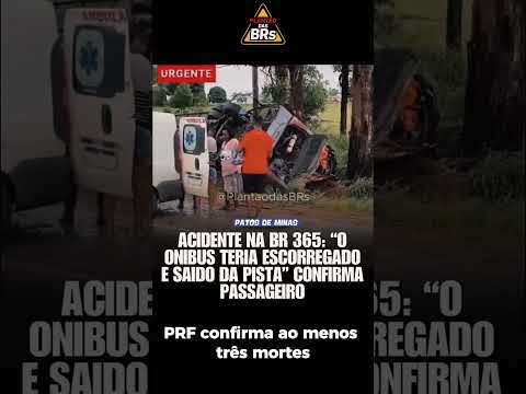 TRAGÉDIA NA BR-365: Ônibus Capota em MG e deixa Vítimas