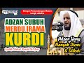 ADZAN SUBUH MERDU IRAMA KURDI II Syaikh Mishari Rasyid Al Afasy
