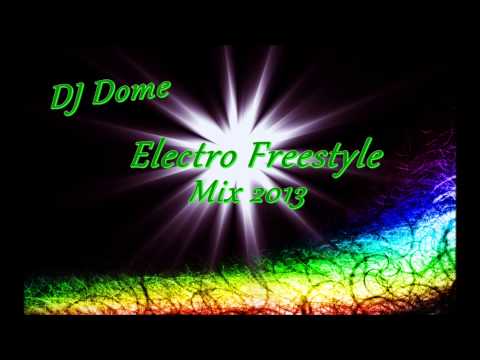DJ Dome Electro Freestyle Mix 2013 HD
