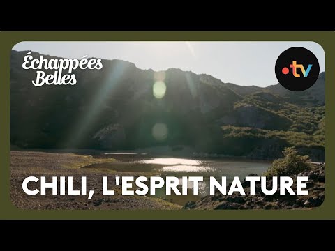 Chili, l'esprit nature - Échappées belles