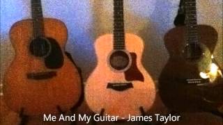 Me And My Guitar - James Taylor