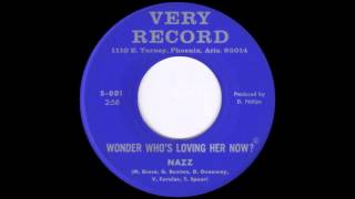 Nazz - Wonder Who&#39;s Loving Her Now? (1967)