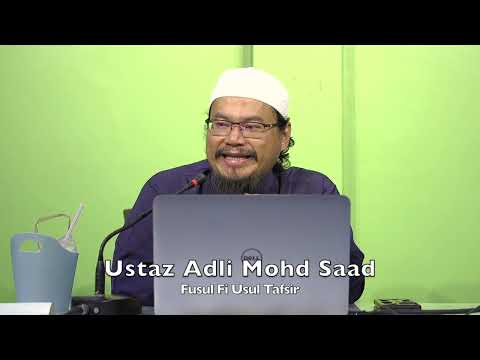 20230324 Ustaz Adli Mohd Saad : Fusul Fi Usul Tafsir