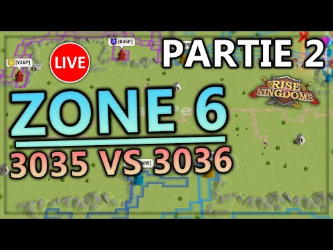🔴 KVK 3035 - ZONE 6 - 3036 VS 3035, UN KVK 1 ÉNORME ! (PARTIE 2) | RISE OF KINGDOMS FR