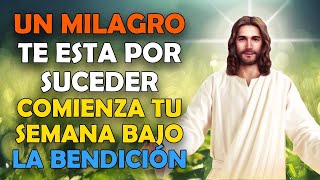 Un Milagro Te esta por Suceder! Escucha esta Poderosa Oración y comienza tu semana bajo la bendición