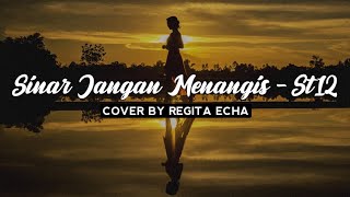 Download lagu SINAR JANGAN MENANGIS - ST12 | COVER BY REGITA ECHA (Lirik) mp3