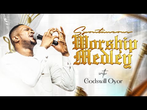 Spontaneous Worship Medley Pt 1 with Pst Godswill Oyor