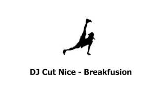 DJ Cut Nice - Breakfusion