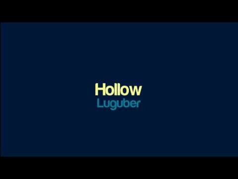 Luguber - Hollow