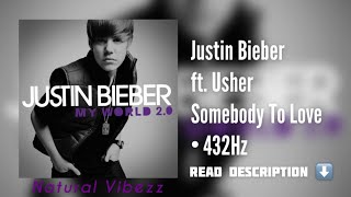 (432Hz) Justin Bieber - Somebody To Love Remix ft. Usher