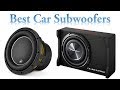 Best Car Subwoofers Top 5 Car Subwoofers Reviews