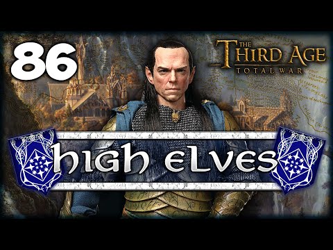 DIVIDE AND CONQUER! Third Age Total War: Divide & Conquer 4.5 - High Elves Campaign #86