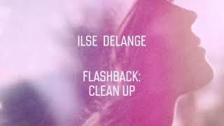 Ilse DeLange- Flashback Clean Up