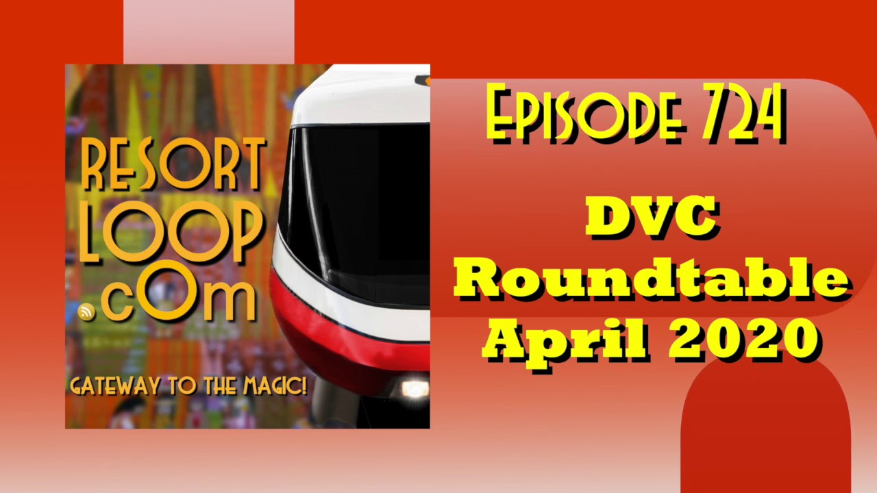 DVC Roundtable - April 2020 [Ep.724]
