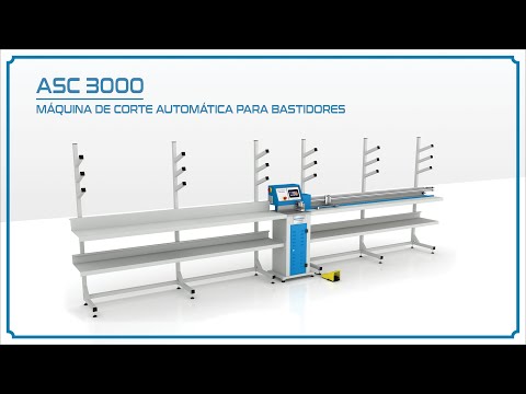 ASC 3000 - MÁQUINA DE CORTE AUTOMÁTICA PARA BASTIDORES