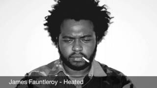 James Fauntleroy - Heated