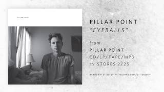 Pillar Point - Eyeballs [OFFICIAL AUDIO]