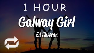 Download lagu [1 HOUR 🕐 ] Ed Sheeran - Galway Girl (Lyrics) mp3
