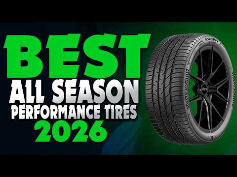 Best All Season Performance Tires 2026 - The Only 6 You Should Consider Today