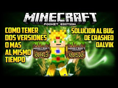 COMO TENER DOS O MAS VERSIONES DE CUALQUIER JUEGO O APP EN ANDROID - Minecraft PE 0.16.0 y 0.15.3 Video