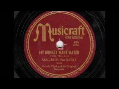 Mac Beth the Great -My Donkey Want Water "Hold Em Joe"