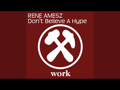 Don't Believe A Hype (Original Mix)