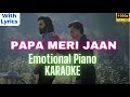 Papa Meri Jaan Karaoke with Lyrics | Sonu Nigam | Papa Meri Jaan Instrumental