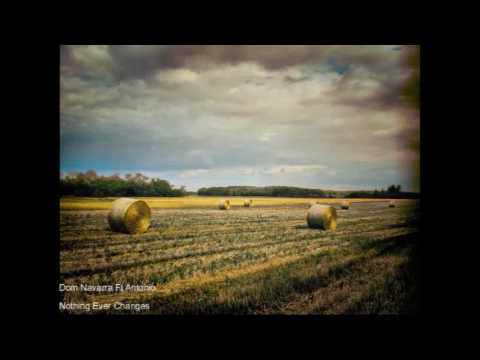 Dom Navarra Ft Antonio - Nothing Ever Changes
