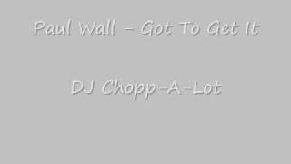 Paul Wall - Got To Get It (chopped and screwed)