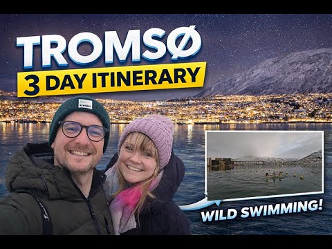 Tromsø 3 Day Itinerary 🇳🇴 | What to Do, See & Wild Swim in Arctic Norway