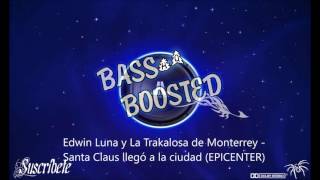 Edwin Luna y La Trakalosa de Monterrey   Santa Claus llegó a la ciudad EPICENTER