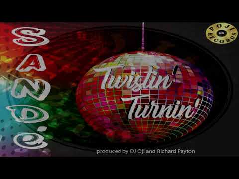 Sande'   -  Twistin' Turnin'  (DJ Oji, Richard Payton -TSOP Vocal)